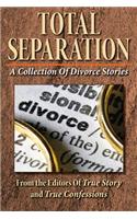 Total Separation-