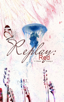 Replay: Red: Alternate Ending 4(11 Replay)