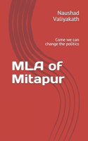 MLA of Mitapur: Come we can change the politics