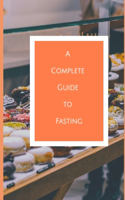 Complete Guide to Fasting