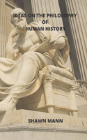 Ideas on the Philosophy of Human History