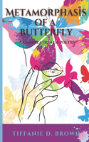 Metamorphasis of a Butterfly: A Compilation of Poetry