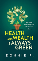 Health and Wealth is Always Green