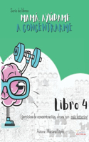 Mamá, Ayúdame a concentrarme libro 4