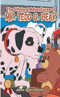Lifelong Adventures Of Mr.Tedd O. Bear by Jane Austin-Reeves