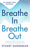 Breathe In, Breathe Out 2022’S Practical Guide On How To Breathe For Better Sleep, Stress Management, Improved Self Esteem, And To Better Care For Your Mental Health