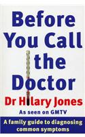 Before You Call The Doctor