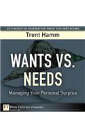 Wants vs. Needs
