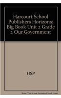 Harcourt School Publishers Horizons: Big Book Unit 2 Grade 2 Our Government