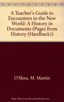 Teacher's Guide to Encounters in the New World: A History in Documents