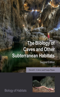 Biology of Caves and Other Subterranean Habitats