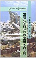 Per Amore e per Odino: La virtù di Temperantia (Per Amore e per saga Vol. 3) (Italian Edition)