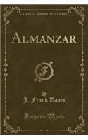 Almanzar (Classic Reprint)