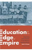 Education at the Edge of Empire