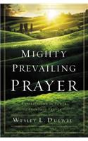 Mighty Prevailing Prayer