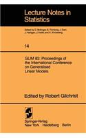 Glim 82: Proceedings of the International Conference on Generalised Linear Models