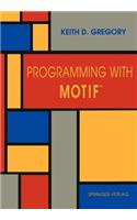 Programming with Motif(tm)