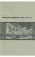 Rostov in the Russian Civil War, 1917-1920