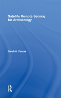 Satellite Remote Sensing for Archaeology