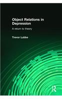 Object Relations in Depression: A Return to Theory