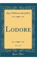 Lodore, Vol. 1 of 3 (Classic Reprint)