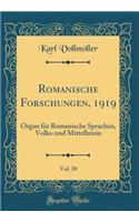 Romanische Forschungen, 1919, Vol. 38: Organ für Romanische Sprachen, Volks-und Mittellatein (Classic Reprint)