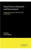 Social Science Research and Government: Comparative Essays on Britain and the United States