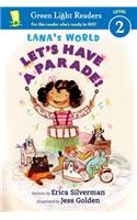 Lana's World: Let's Have a Parade!