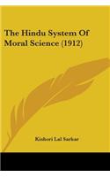 Hindu System Of Moral Science (1912)