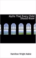 Myths That Every Child Should Know: (English)