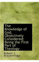 The Knowledge of God, Objectively Considered