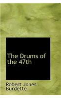 The Drums of the 47th: (English)