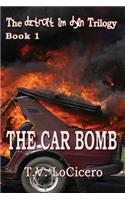 Car Bomb (The detroit im dyin Trilogy, Book 1)