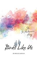 Birds Like Us