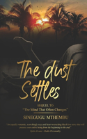 Dust Settles: Sequel to The Mind That Often Changes