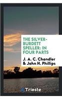 THE SILVER-BURDETT SPELLER: IN FOUR PART