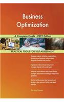 Business Optimization A Complete Guide - 2019 Edition
