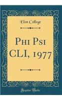 Phi Psi CLI, 1977 (Classic Reprint)