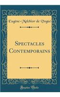 Spectacles Contemporains (Classic Reprint)