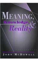 Meaning, Knowledge and Reality