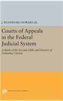 Courts of Appeals in the Federal Judicial System: A Study of the Second, Fifth, and District of Columbia Circuits