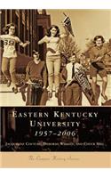 Eastern Kentucky University, 1957-2006