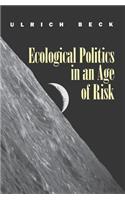 Ecological Politics in an Age of Risk