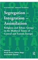 Segregation - Integration - Assimilation