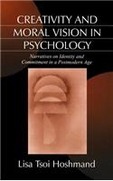 Creativity and Moral Vision in Psychology