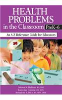 Health Problems in the Classroom Prek-6