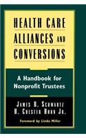 Health Care Alliances and Conversions