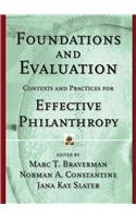 Foundations and Evaluation: Contexts and Practices for Effective Philanthropy