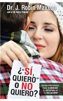 ¿Sí, Quiero O No Quiero?