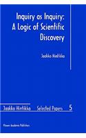 Inquiry as Inquiry: A Logic of Scientific Discovery